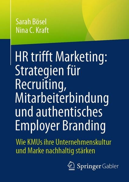 Produktbild: HR trifft Marketing: Strategien f&uuml;r Recruiting, Mitarbeiterbindung und authentisches Employer Branding