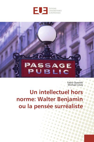 Produktbild: Un intellectuel hors norme: Walter Benjamin ou la pens&eacute;e surr&eacute;aliste
