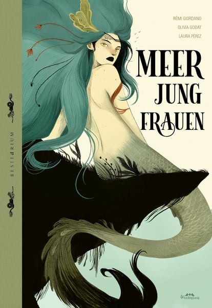 Meerjungfrauen, Gebundene Ausgabe von Olivia Godat,Rémi Giordano, Wunderhaus Verlag, 978-3-96372-119-9