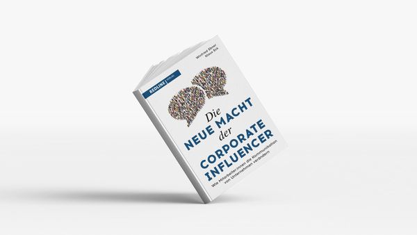 Die neue Macht der Corporate Influencer