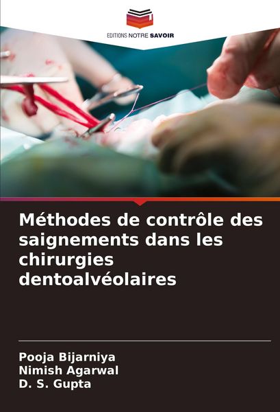 Produktbild: M&eacute;thodes de contr&ocirc;le des saignements dans les chirurgies dentoalv&eacute;olaires