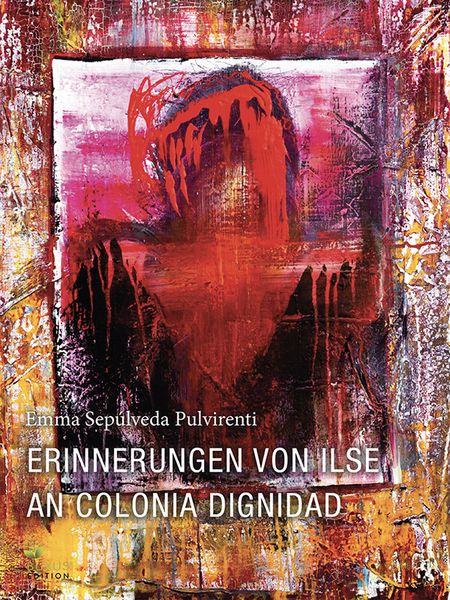 Produktbild: Erinnerungen von Ilse an Colonia Dignidad