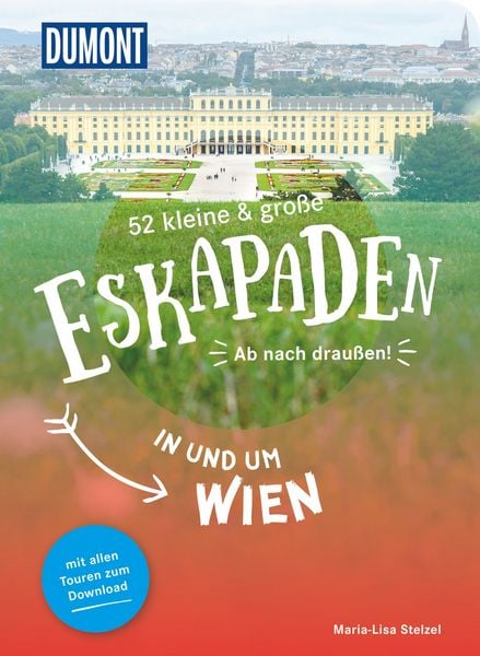 Produktbild: 52 kleine & gro&szlig;e Eskapaden in und um Wien