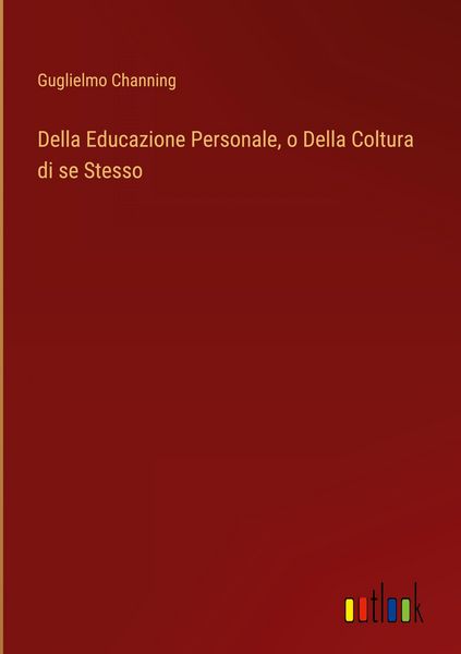 Produktbild: Della Educazione Personale, o Della Coltura di se Stesso