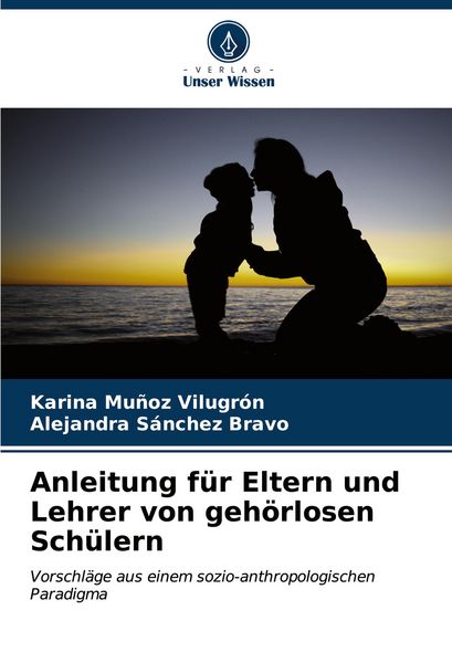 Produktbild: Anleitung f&uuml;r Eltern und Lehrer von geh&ouml;rlosen Sch&uuml;lern