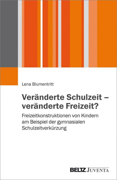 Produktbild: Ver&auml;nderte Schulzeit - ver&auml;nderte Freizeit?