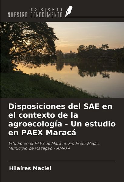 Produktbild: Disposiciones del SAE en el contexto de la agroecolog&iacute;a - Un estudio en PAEX Marac&aacute;