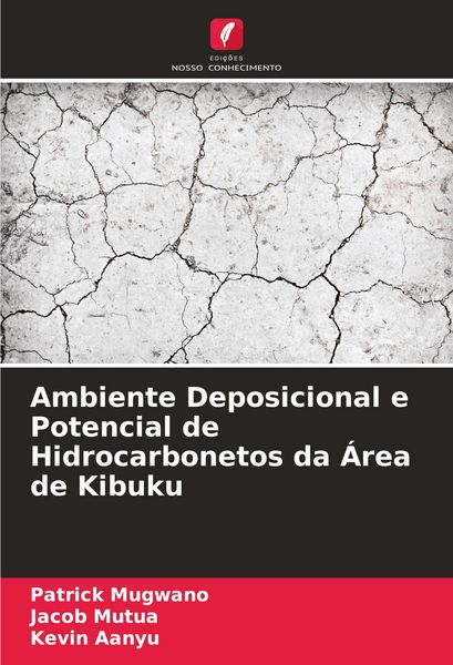 Produktbild: Ambiente Deposicional e Potencial de Hidrocarbonetos da &Aacute;rea de Kibuku