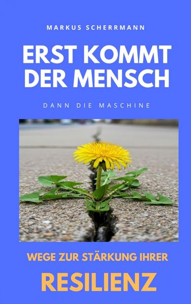 Produktbild: Erst kommt der Mensch, dann die Maschine