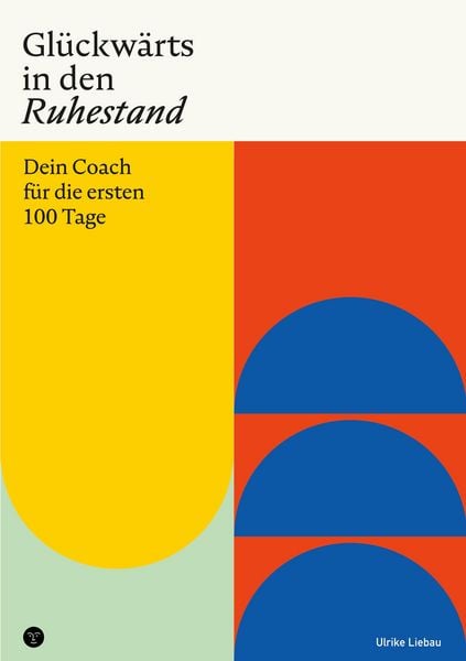 Produktbild: Gl&uuml;ckw&auml;rts in den Ruhestand