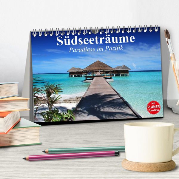 Produktbild: S&uuml;dseetr&auml;ume. Paradiese im Pazifik (Tischkalender 2026 DIN A5 quer), CALVENDO Monatskalender