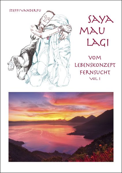 Produktbild: Saya Mau Lagi - Vom Lebenskonzept Fernsucht