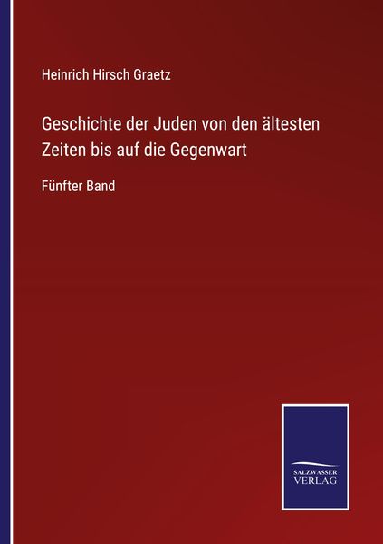 Produktbild: Geschichte der Juden von den &auml;ltesten Zeiten bis auf die Gegenwart