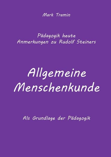 Produktbild: Anmerkungen zu Rudolf Steiners Buch Allgemeine Menschenkunde