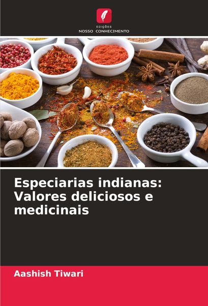 Produktbild: Especiarias indianas: Valores deliciosos e medicinais