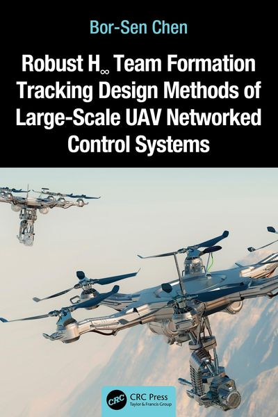 Produktbild: Robust H8 Team Formation Tracking Design Methods of Large-Scale UAV Networked Control Systems