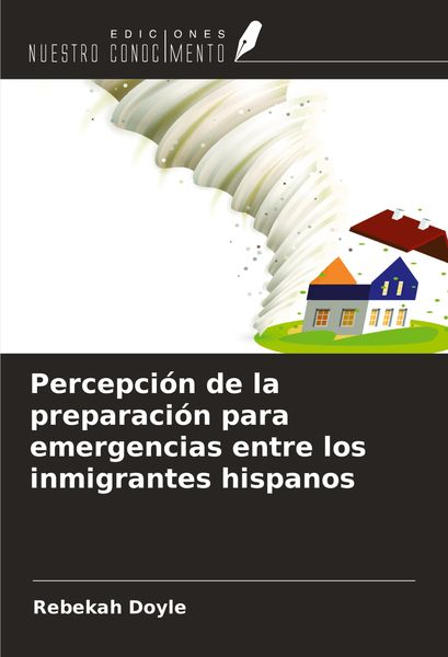 Produktbild: Percepci&oacute;n de la preparaci&oacute;n para emergencias entre los inmigrantes hispanos