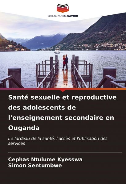 Produktbild: Sant&eacute; sexuelle et reproductive des adolescents de l'enseignement secondaire en Ouganda