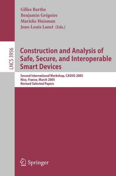 Produktbild: Construction and Analysis of Safe, Secure, and Interoperable Smart Devices