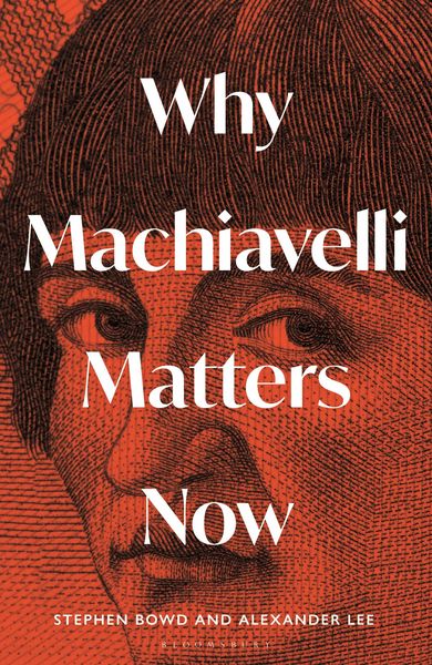 Produktbild: Why Machiavelli Matters Now