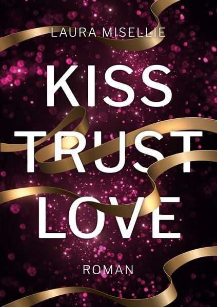 Produktbild: Kiss. Trust. Love.