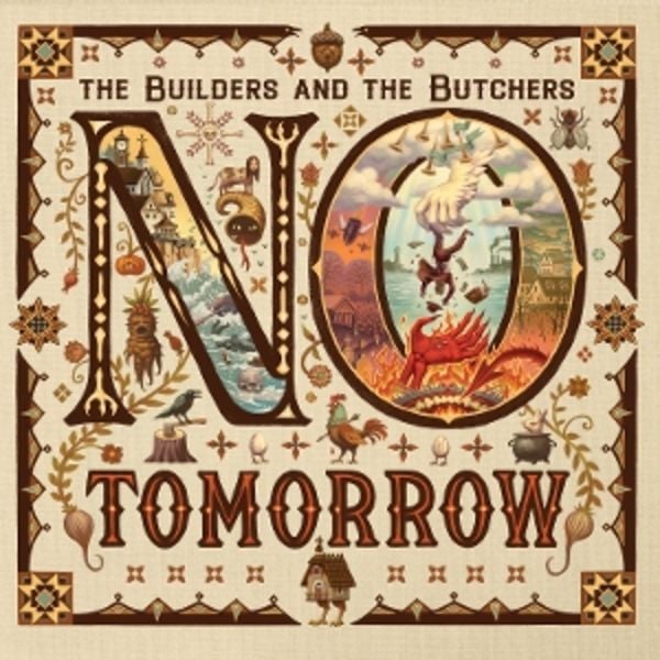 No Tomorrow - The Builders & The Butchers, Vinyl