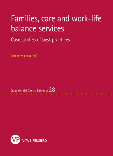 Produktbild: Families, care and work-life balance services. Case studies of best practices