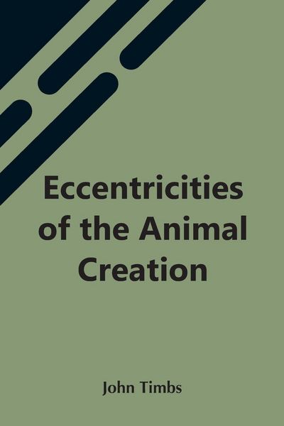 Produktbild: Eccentricities Of The Animal Creation