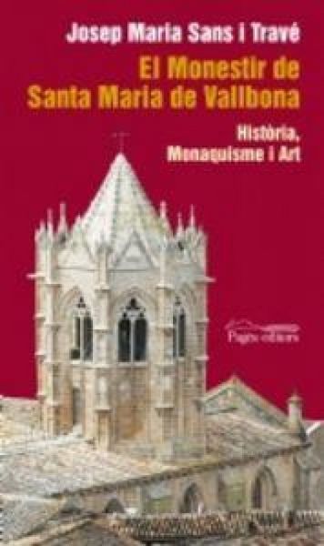 Produktbild: El Monestir de Santa Maria Vallbona : Historia Monarquisme i Art