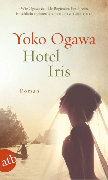 Hotel Iris, Taschenbuch von Yoko Ogawa, Aufbau TB, 9783746632216