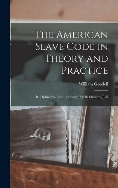 Produktbild: The American Slave Code in Theory and Practice