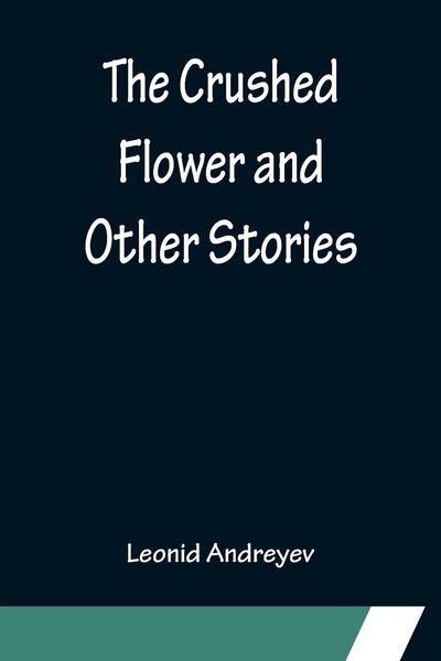 Produktbild: The Crushed Flower and Other Stories