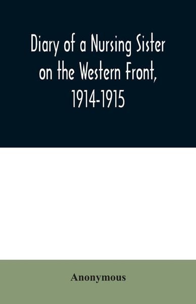 Produktbild: Diary of a Nursing Sister on the Western Front, 1914-1915