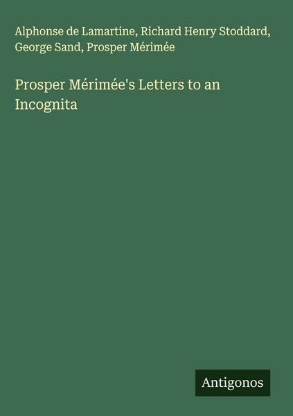 Produktbild: Prosper M&eacute;rim&eacute;e's Letters to an Incognita