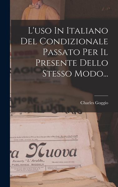 Produktbild: L'uso In Italiano Del Condizionale Passato Per Il Presente Dello Stesso Modo...