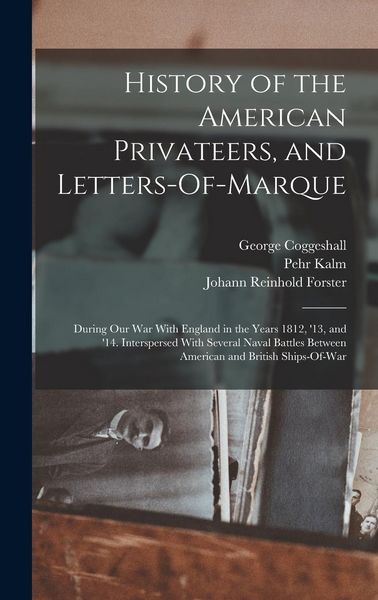 Produktbild: History of the American Privateers, and Letters-Of-Marque