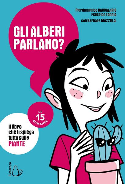 Produktbild: Gli alberi parlano? Il libro che ti spiega tutto sulle piante. Le 15 domande