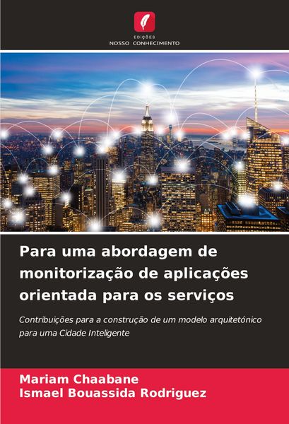 Produktbild: Para uma abordagem de monitoriza&ccedil;&atilde;o de aplica&ccedil;&otilde;es orientada para os servi&ccedil;os