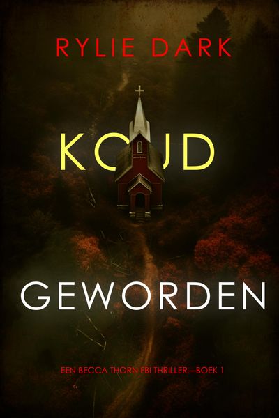 Produktbild: Koud Geworden (Een Becca Thorn FBI Thriller-Boek 1)