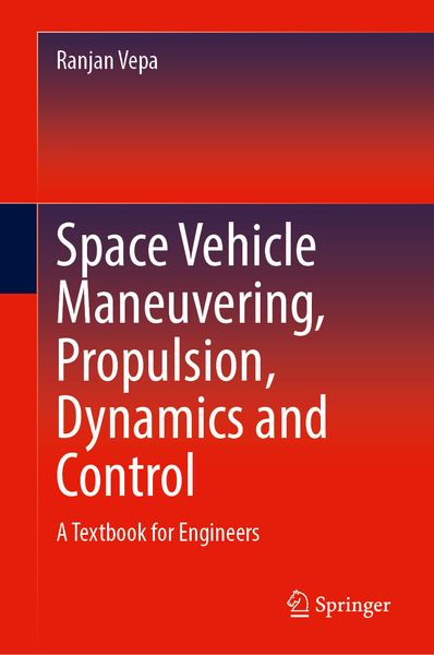 Produktbild: Space Vehicle Maneuvering, Propulsion, Dynamics and Control