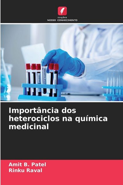 Produktbild: Import&acirc;ncia dos heterociclos na qu&iacute;mica medicinal