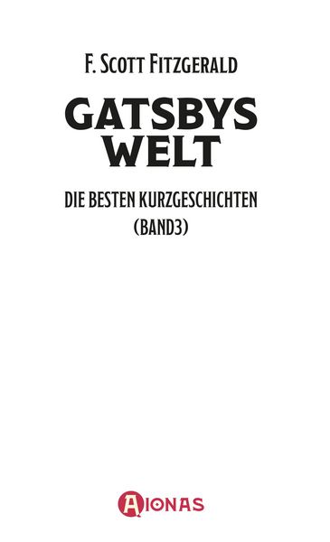 Produktbild: Gatsbys Welt. Die besten Kurzgeschichten. Band 3. F. Scott Fitzgerald