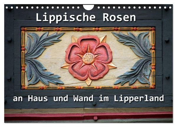 Lippische Rosen (Wandkalender 2024 DIN A4 quer), CALVENDO Monatskalender
