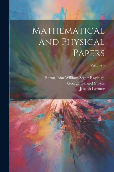 Produktbild: Mathematical and Physical Papers; Volume 4