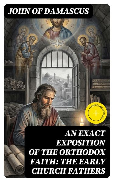Produktbild: An Exact Exposition of the Orthodox Faith: The Early Church Fathers