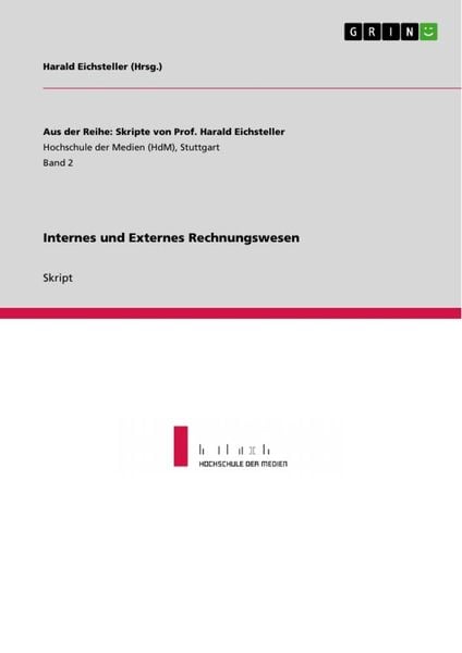 Internes und Externes Rechnungswesen, Taschenbuch von Harald Eichsteller, GRIN, 9783656273967