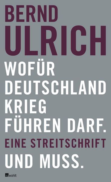 Produktbild: Wofür Deutschland Krieg führen darf. Und muss.