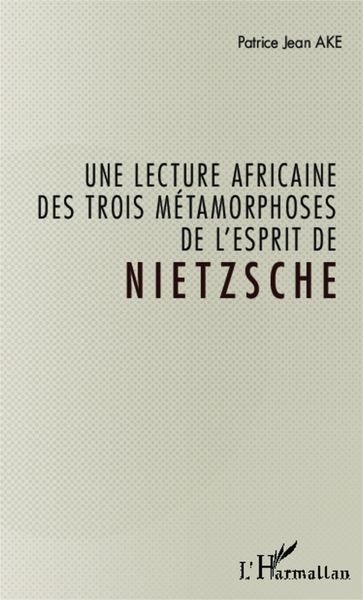Produktbild: Une lecture africaine des trois m&eacute;tamorphoses de l'esprit de Nietzsche