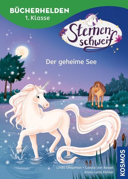 Sternenschweif, Bücherhelden 1. Klasse, Der geheime See, Gebundene Ausgabe von Linda Chapman,Carola Kessel, Kosmos Uitgevers, 978-3-440-18473-8
