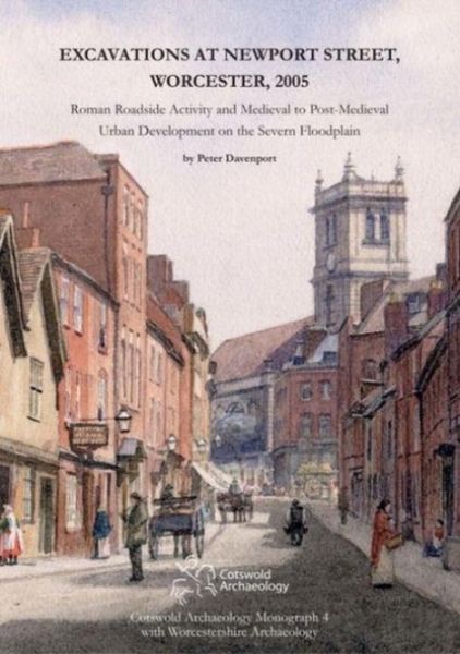 Produktbild: Excavations at Newport Street, Worcester, 2005